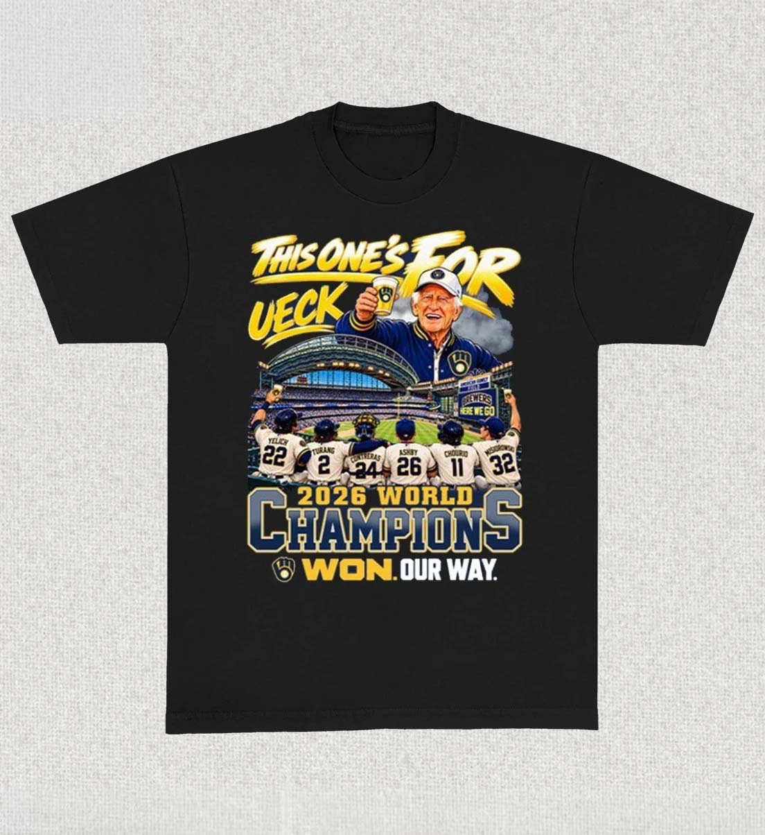 Brewers This Ones For Ueck 2026 World Champions Shirt