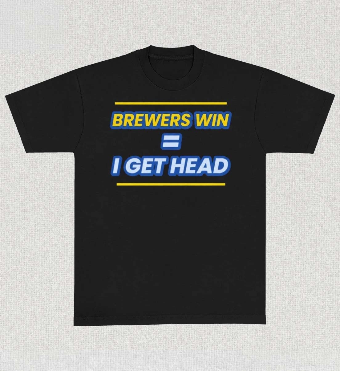 Brewers Win I Get Head Shirt