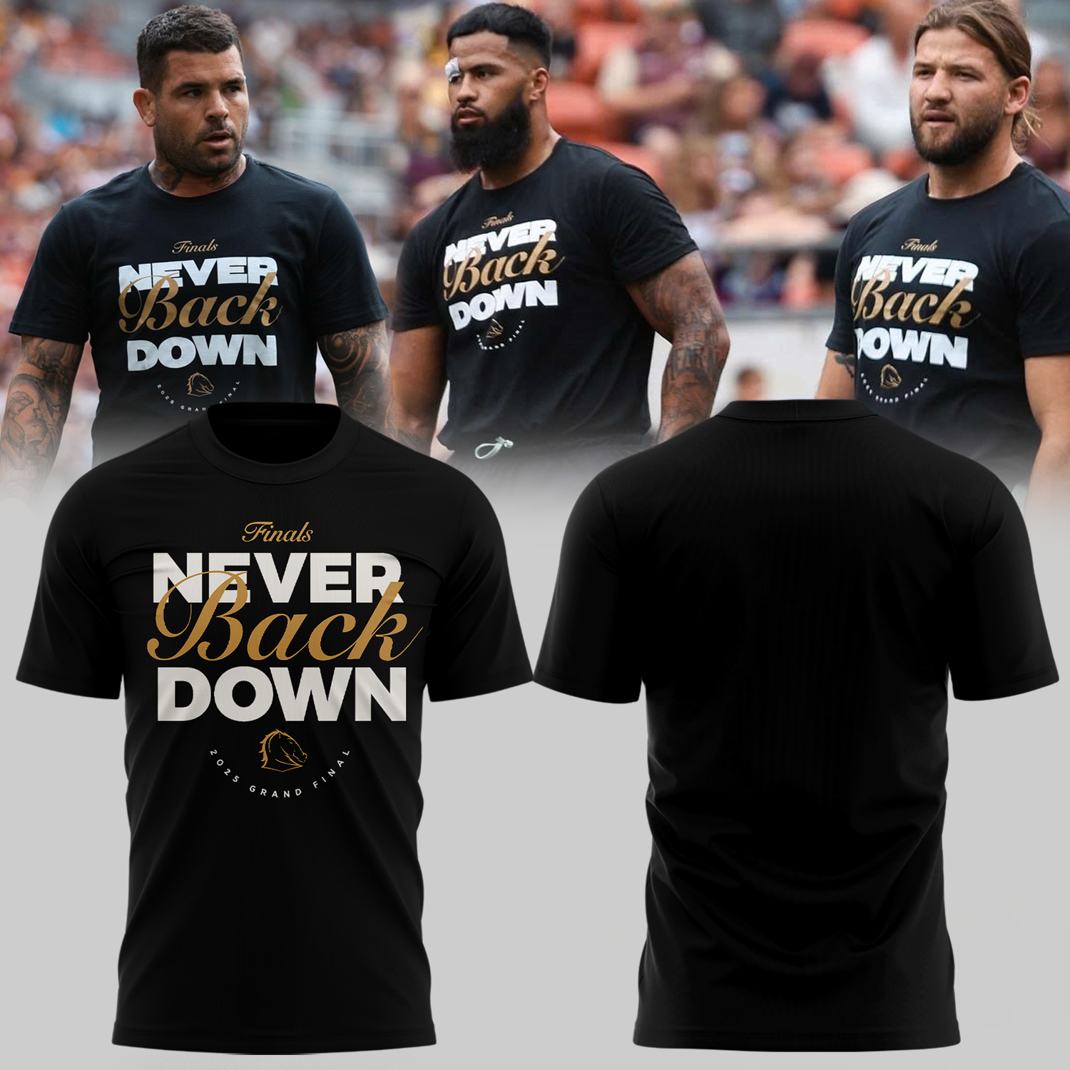 Brisbane Broncos NEVER BACK DOWN Limited Edition T-Shirt 2026 Fan Edition