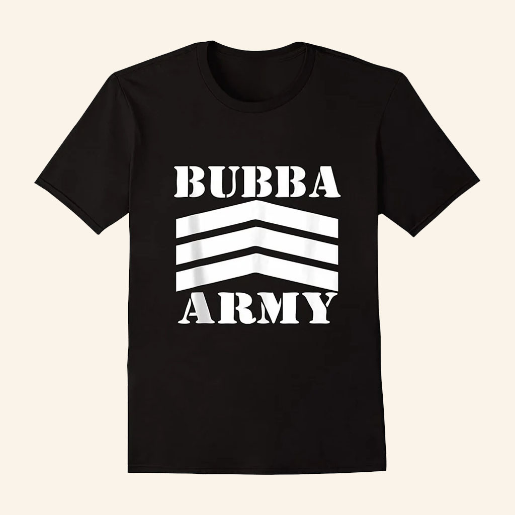 Bubba Army Merch 2026 Bubba Army BlackTShirtPodcast Fan Shirt Gifts For Husband
