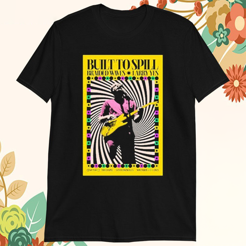 Built To Spill The Chapel San Francisco California Nov 1113 2025 Tshirts
