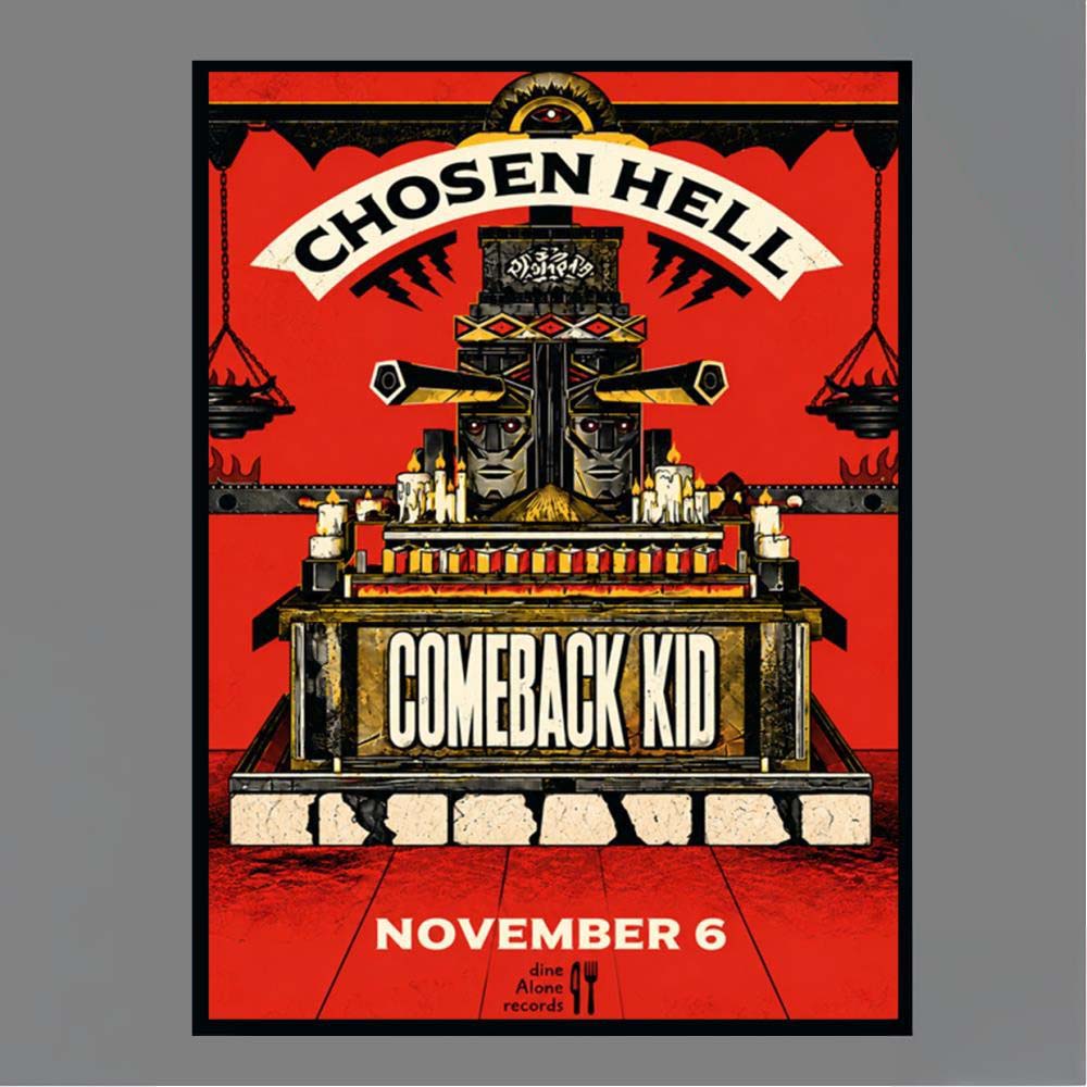 Chosen Hell Comeback Kid November 6 Dine Alone Records Poster