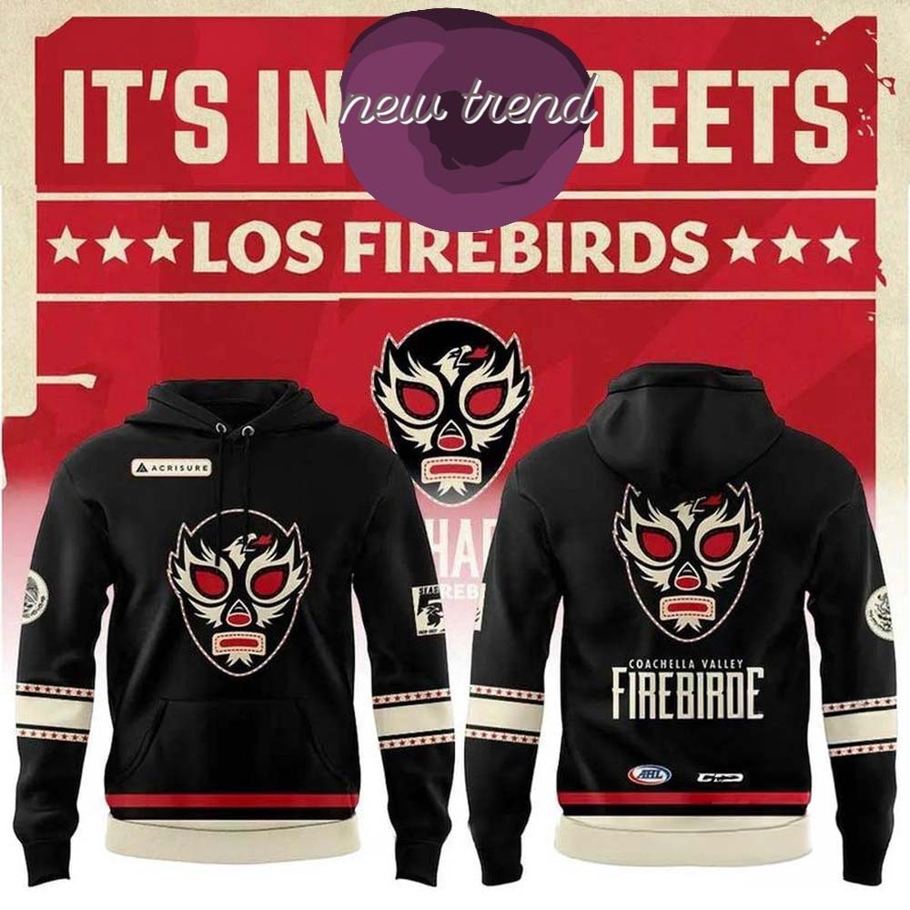 Coachella Valley Firebirds 2026 Luchador Los Firebirds Special New Hoodie