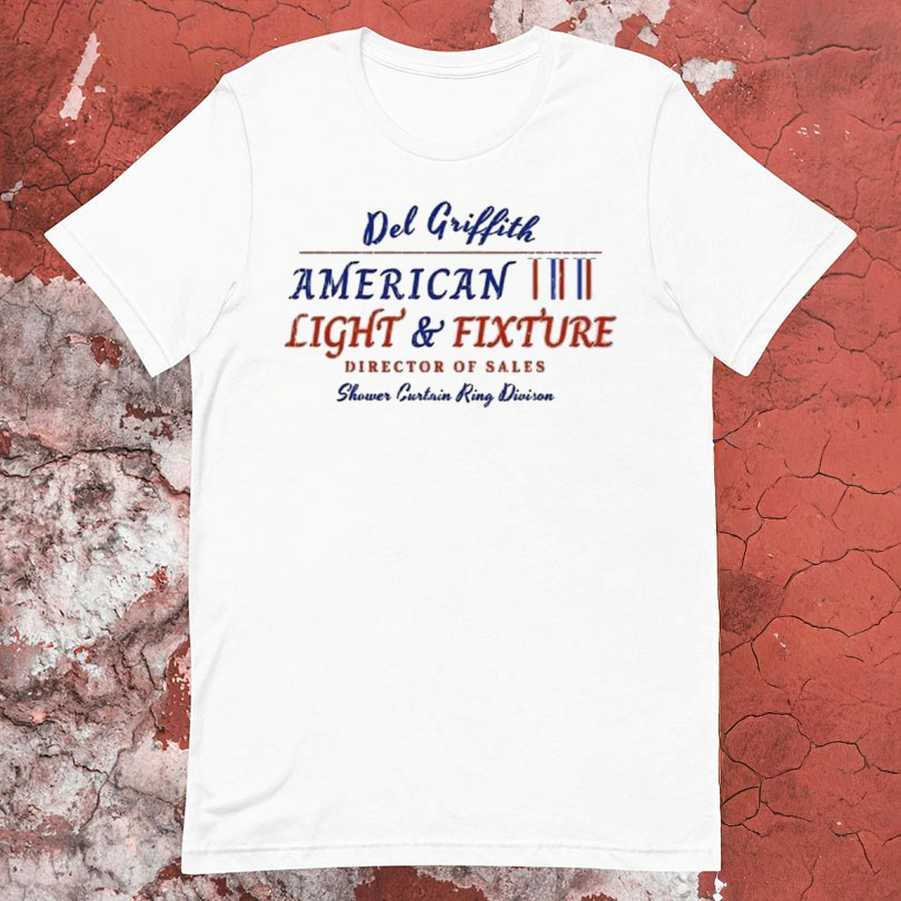 Del Griffith American Ini Light Fixture Director Of Sales Shower Curtain Rings Division TShirts