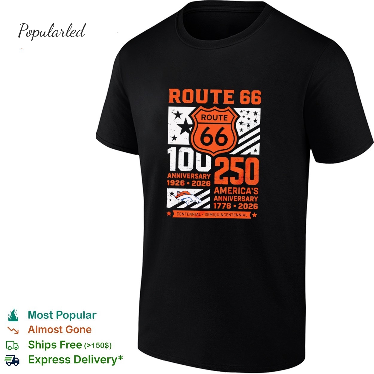 Denver Broncos Route 66 Centennial 100th anniversary 1926 2026 250th America anniversary shirt