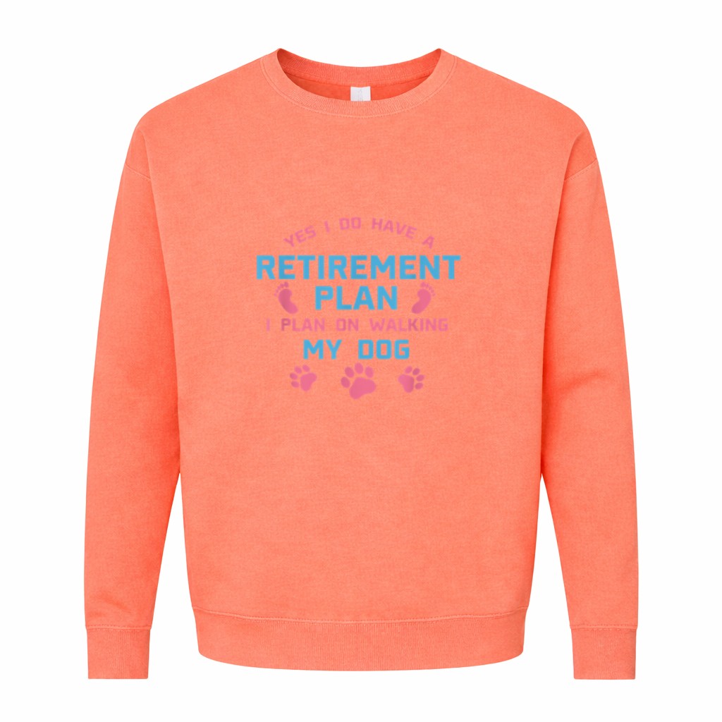 Dog Walker Gift Yes I Do Have A Retirement Plan Walking Dog Graphic Sweatshirt - Image 7