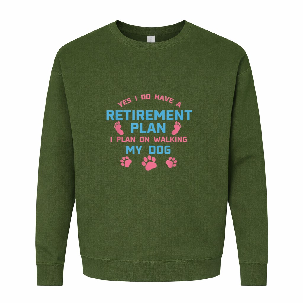 Dog Walker Gift Yes I Do Have A Retirement Plan Walking Dog Graphic Sweatshirt - Image 6