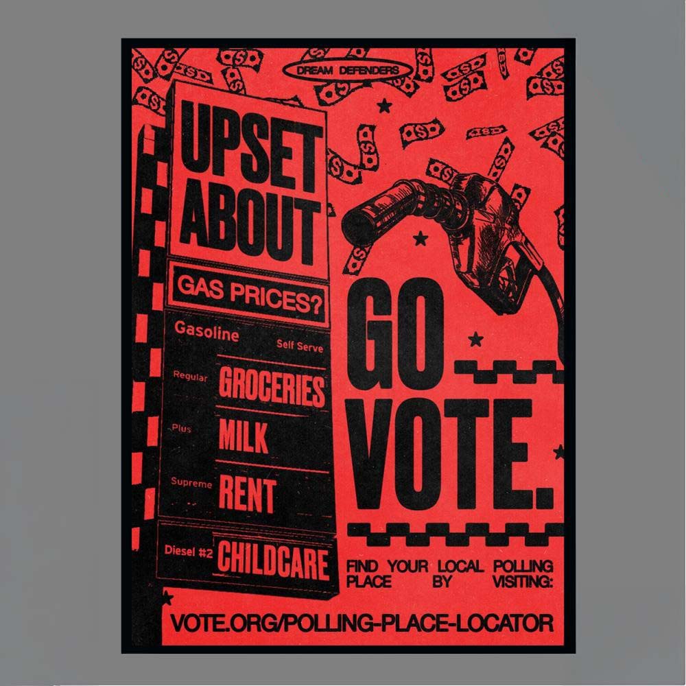 Dream Defenders Upset About Gas Prices Go Vote Political Poster