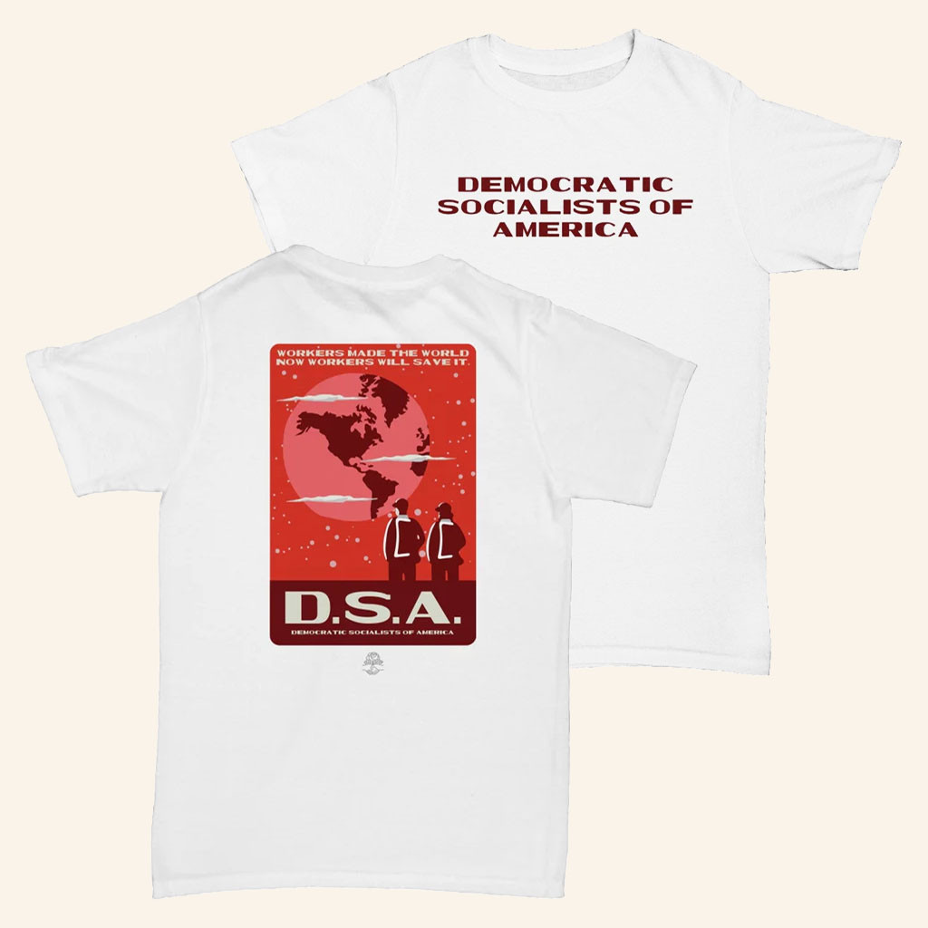 DSA Merch 2026 WPAStyle DSATShirtDemocratic Socialists Of America Shirt Gift For Men Women