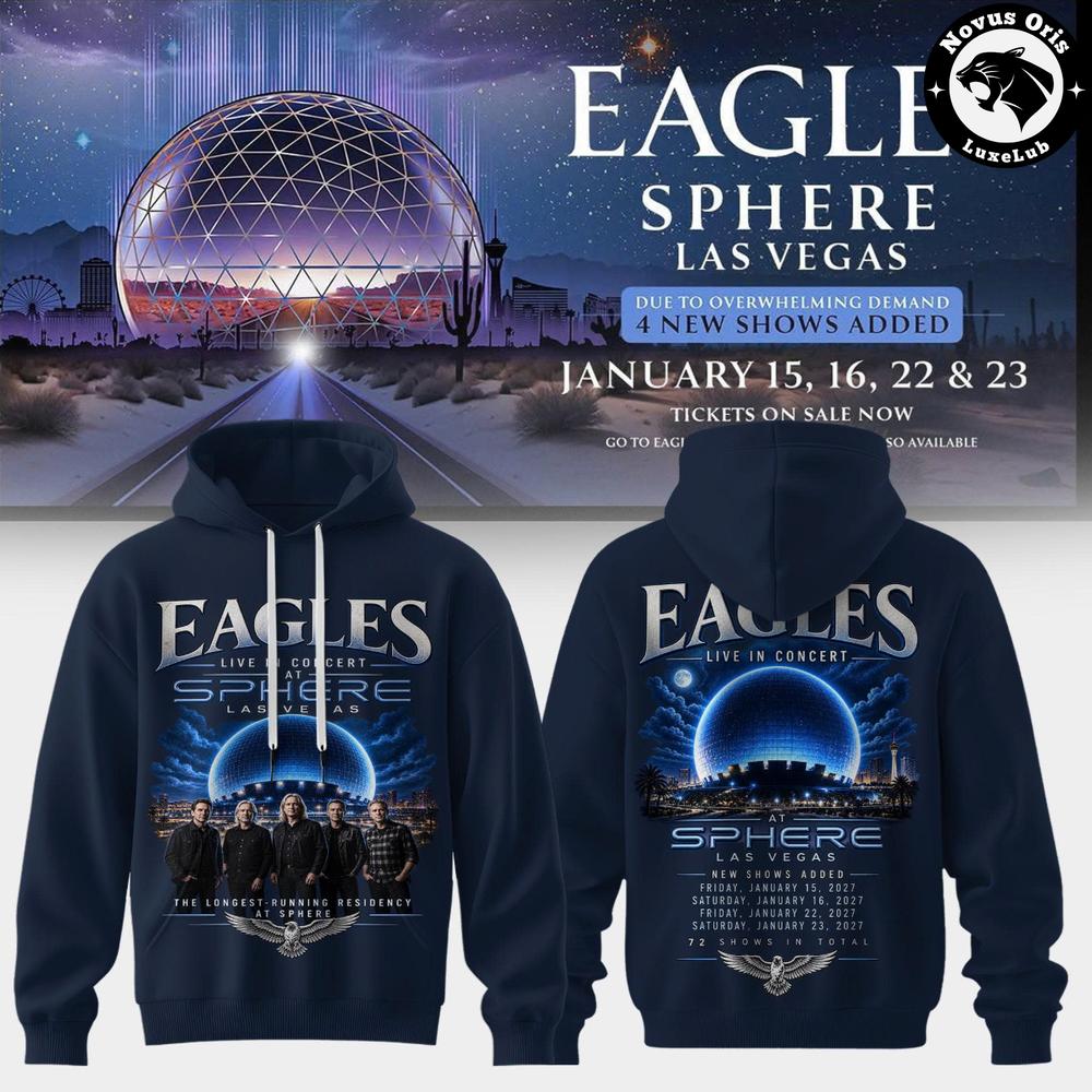 Eagles x Live in Concert at Sphere Las Vegas 2027 Edition Hoodie 1 - Unicasport Eagles x Live in Concert at Sphere Las Vegas 2027 Edition Hoodie