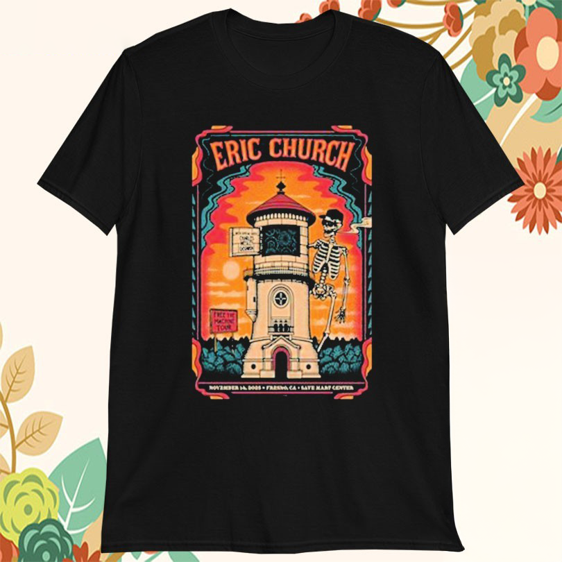 Eric Church Fresno CA Nov 14 2025 Save Mart Center Tshirts
