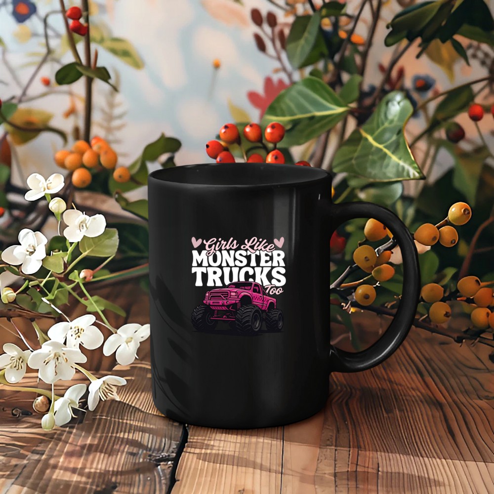 Girls Like Monster Trucks Too Funny Mom Daughter Matching Pullover Mug