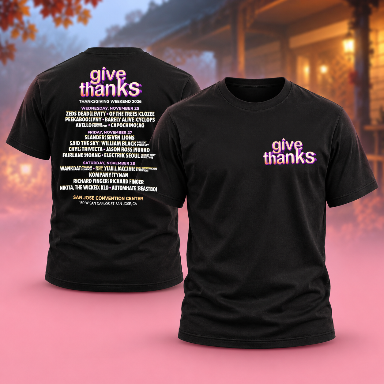 Give Thanks Festival 2026 At San Jose Convention Center In San Jose CA On November 25 27 28 2026 Line Up Two Sided Unisex TShirt