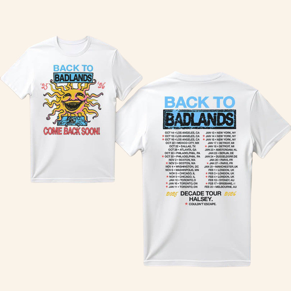 Halsey Badlands Merch Back To Badlands Come Back Soon T-Shirt Gifts For Friends