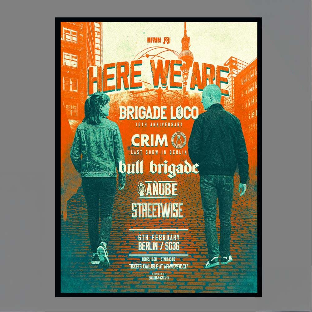 Here We Are Brigade Loco 10th Anniversary Crim Bull Brigade nube Streetwise 6th February Berlin S036 Poster