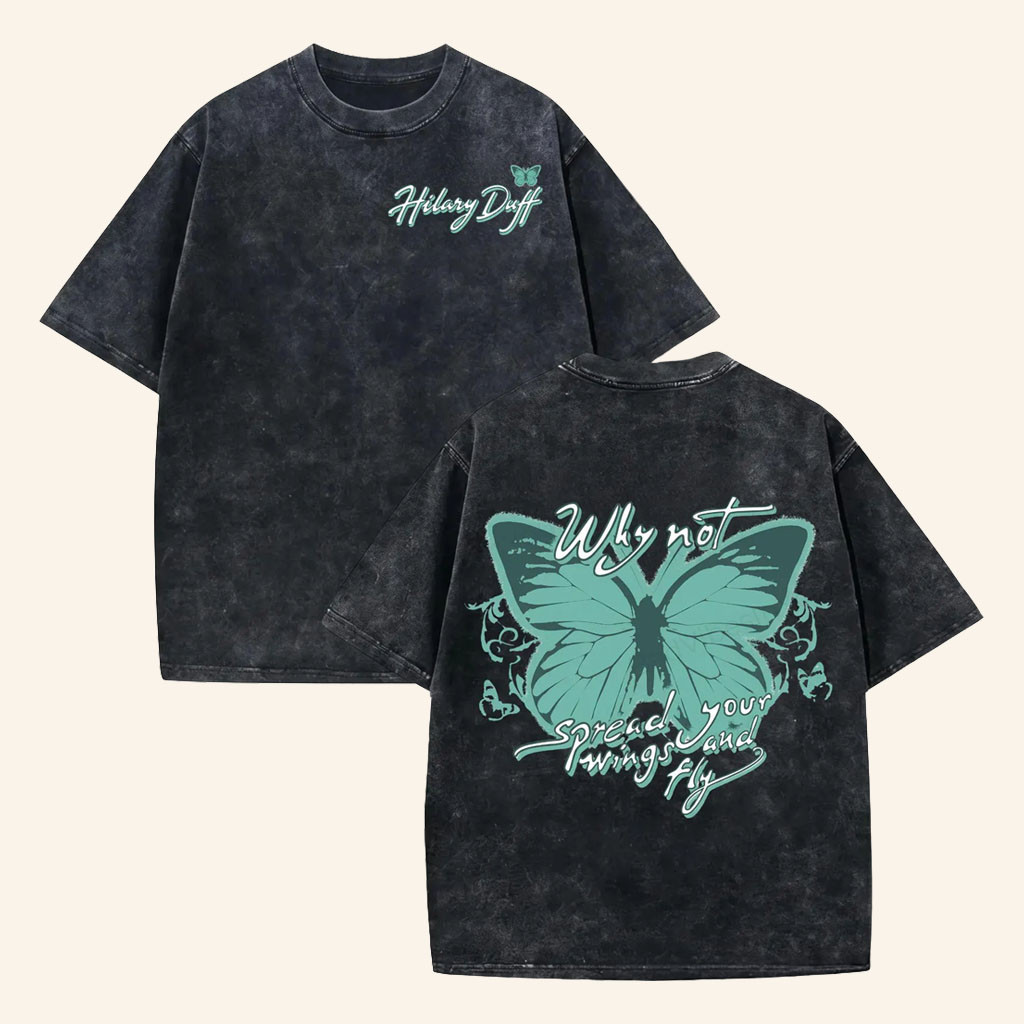 Hilary Duff Merch 2026 Why Not Spread Your Wings And Fly WashTShirtThe Lucky Me Tour Shirt