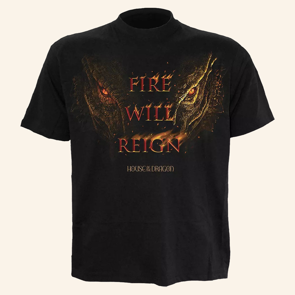 House Of The Dragon Merch 2026 Fire Will ReignTShirtHouse Of The Dragon Shirt BFF Gifts
