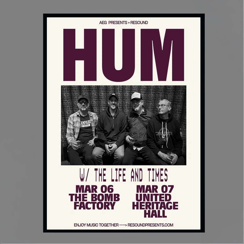 Hum w The Life and Times Mar 06 The Bomb Factory Mar 07 United Heritage Hall Poster
