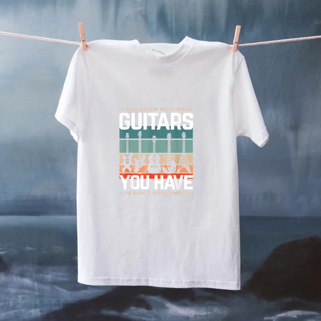 If You Know How Many Guitars You Have Funny Guitar Quote Shirt