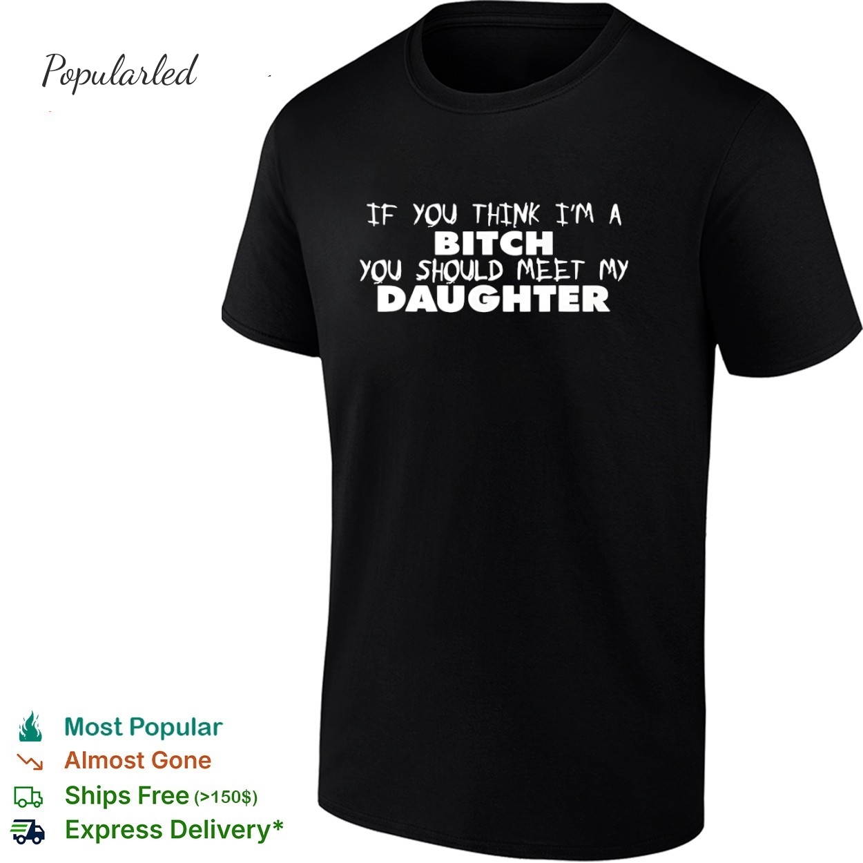 If you think Im a bitch you should meet my daughter shirt