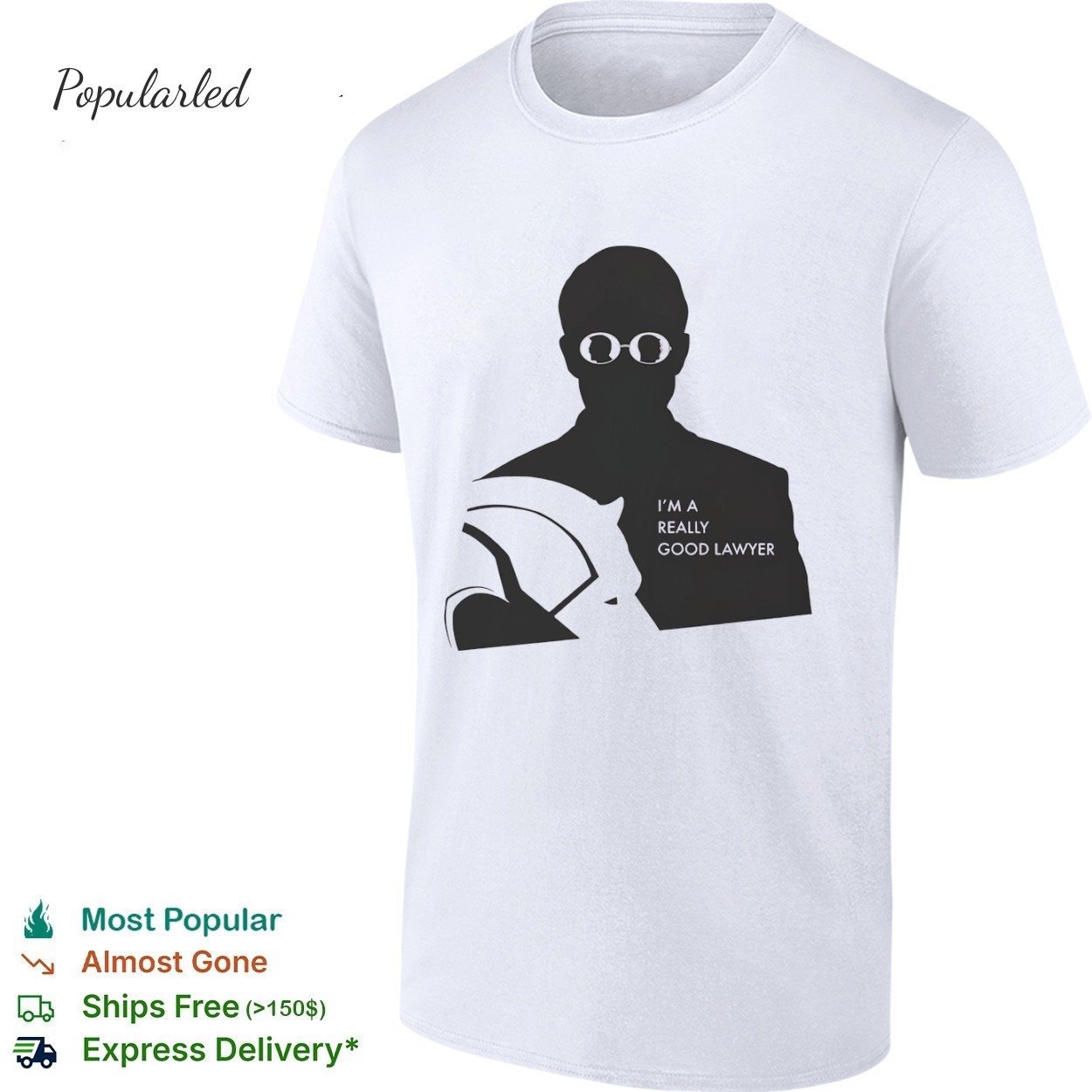 Im a really good lawyer shirt