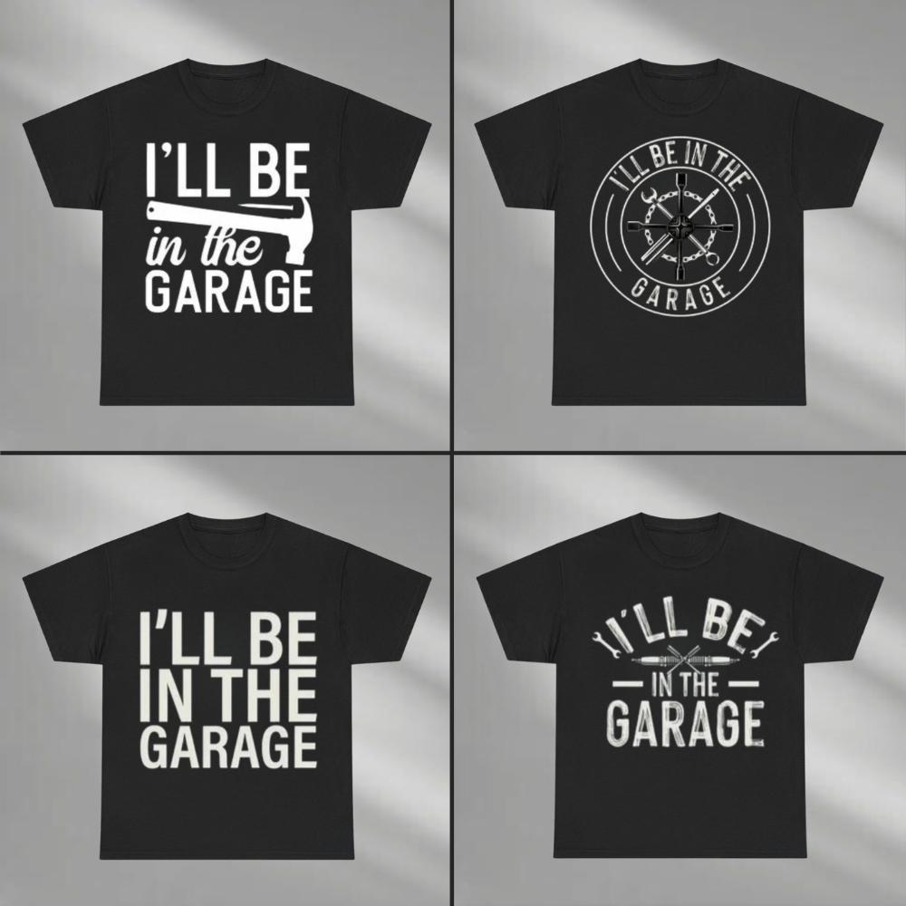 Ill Be In The Garage Funny Shirt Fathers Day Gift Papas Garage Tshirt Funny Mechanic Tee Dad Husband Shirt From Kids Uncle Gift