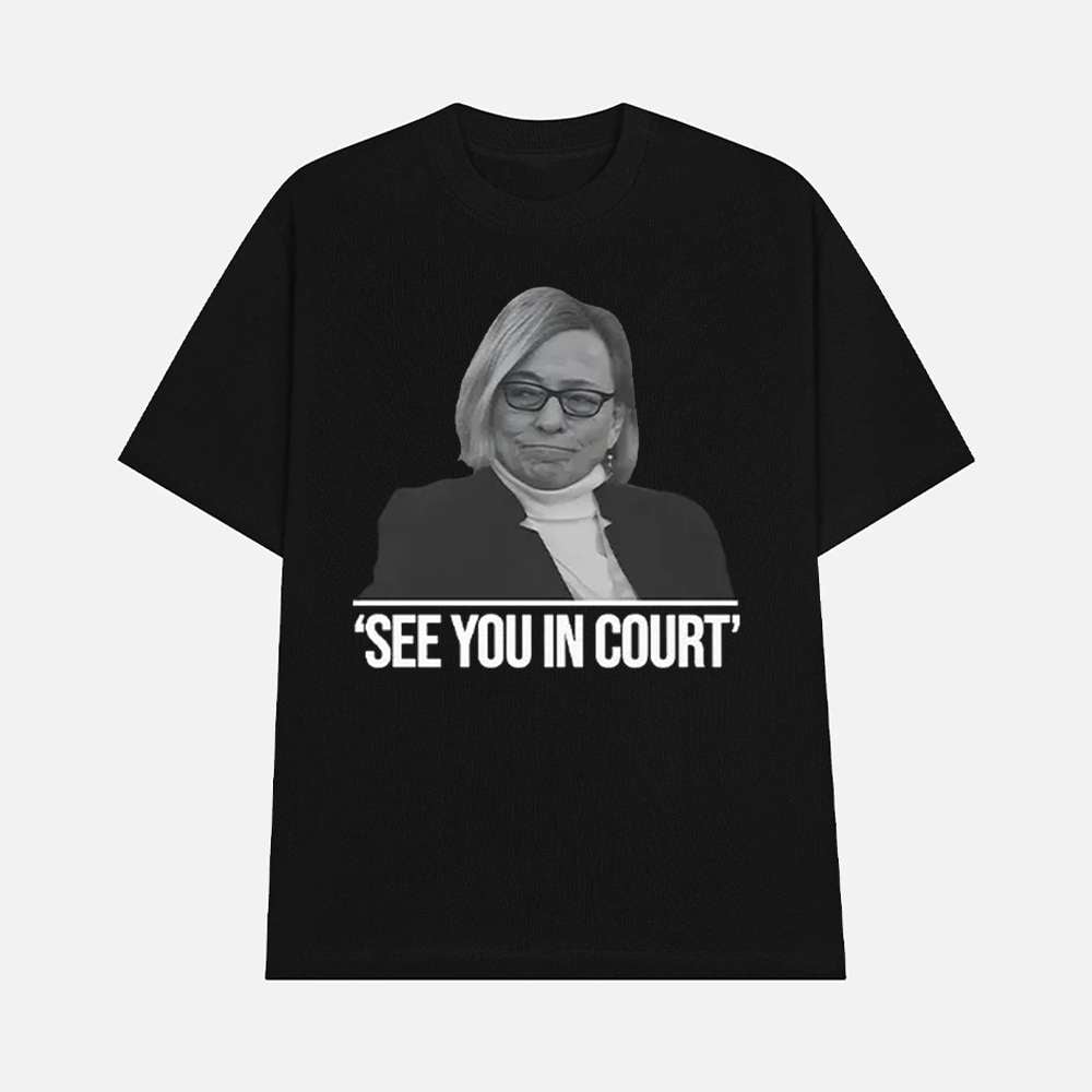 Maine Governor See You In Court Shirt Political Statement Graphic Tee Merch 2025