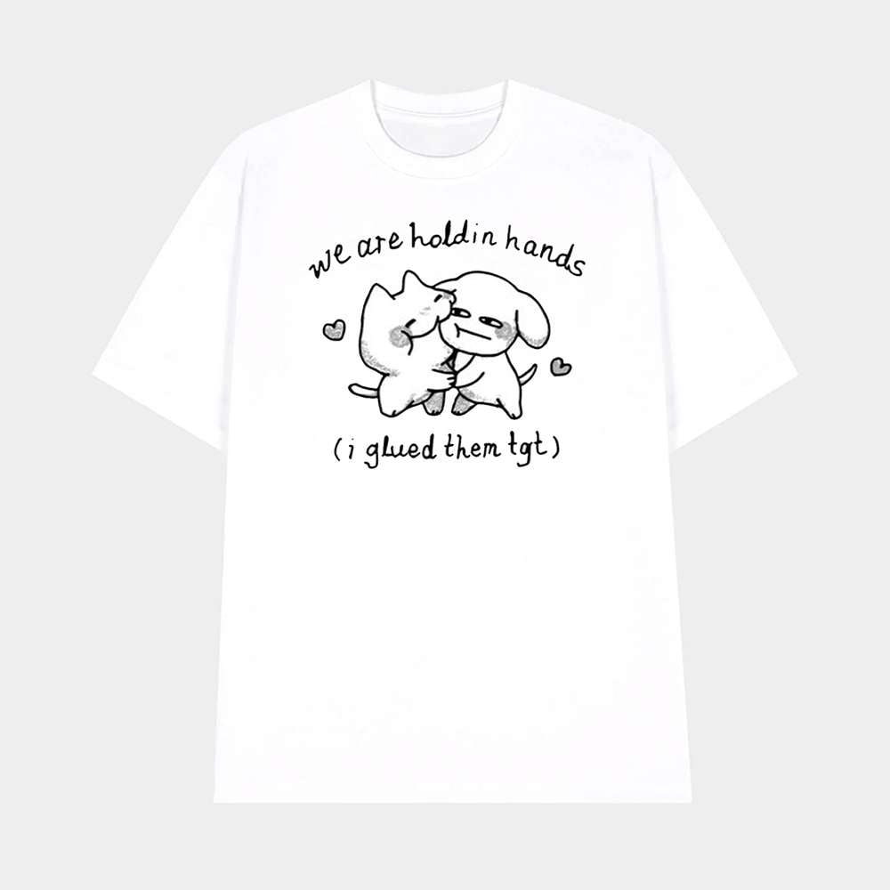 We Are Holdin Hands I Glued Them Tgt Shirt Funny Couple Meme Graphic Tee Merch 2025