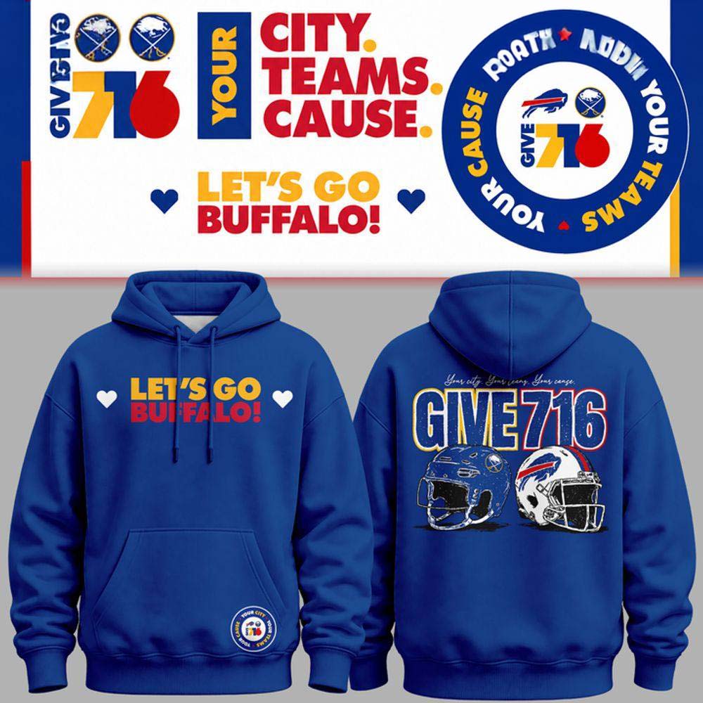 Buffalo Bills x Buffalo Sabres Give 716 Special Hoodie - Your City Your Teams Your Cause
