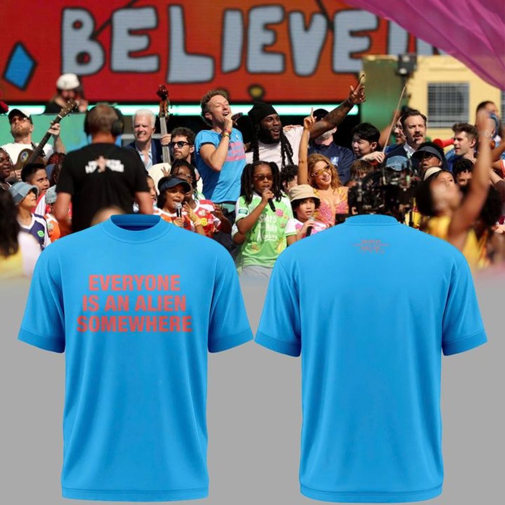 Coldplay Everyone Is An Alien Somewhere Shirt - WC 2026 Final Halftime Show