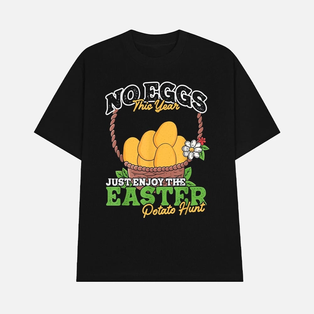 No Eggs This Year Just Enjoy Easter Potato Hunt Shirt Funny Easter Meme Graphic Tee Merch 2025