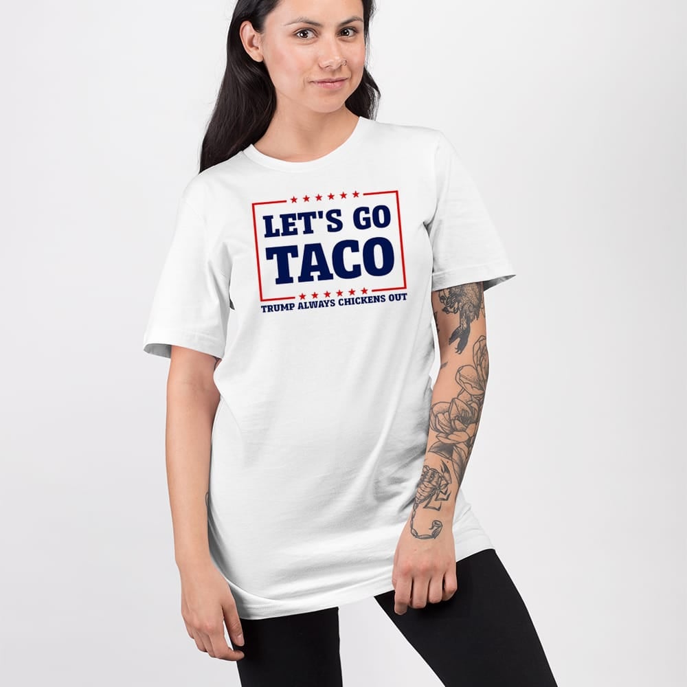 Lets Go Taco Trump Always Chickens Out Shirt Trump Parody Meme Graphic Tee Merch 2025 - Image 4