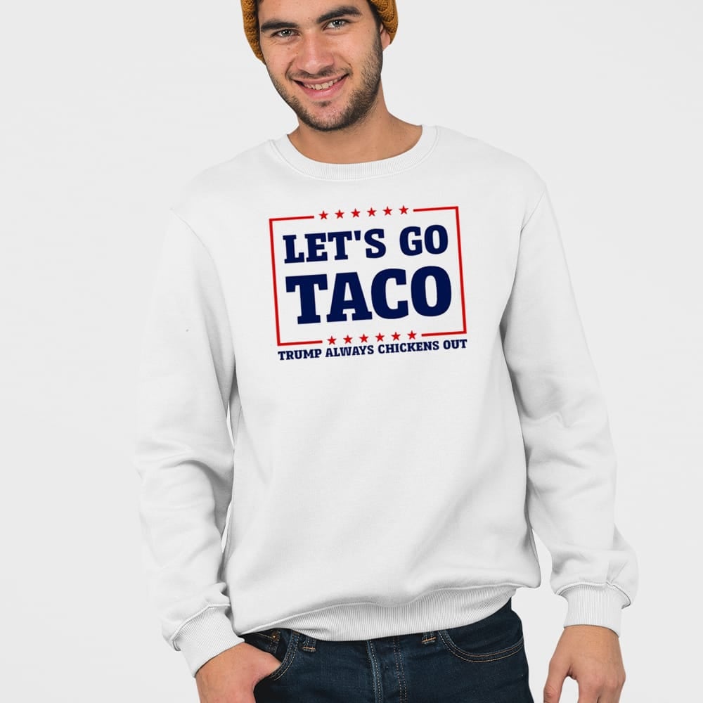 Lets Go Taco Trump Always Chickens Out Shirt Trump Parody Meme Graphic Tee Merch 2025 - Image 5