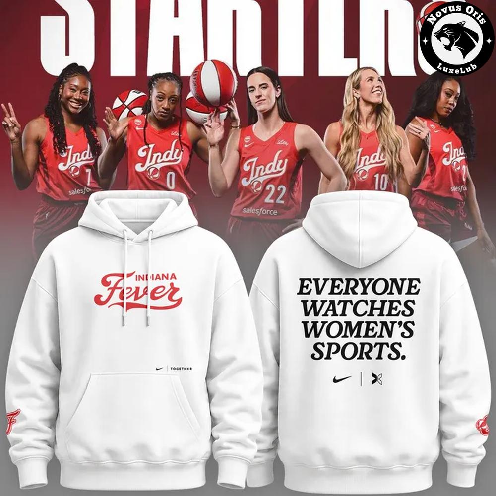Indiana Fever Everyone Watches Women’s Sports Statement Hoodie 1 - Unicasport Indiana Fever Everyone Watches Women’s Sports Statement Hoodie