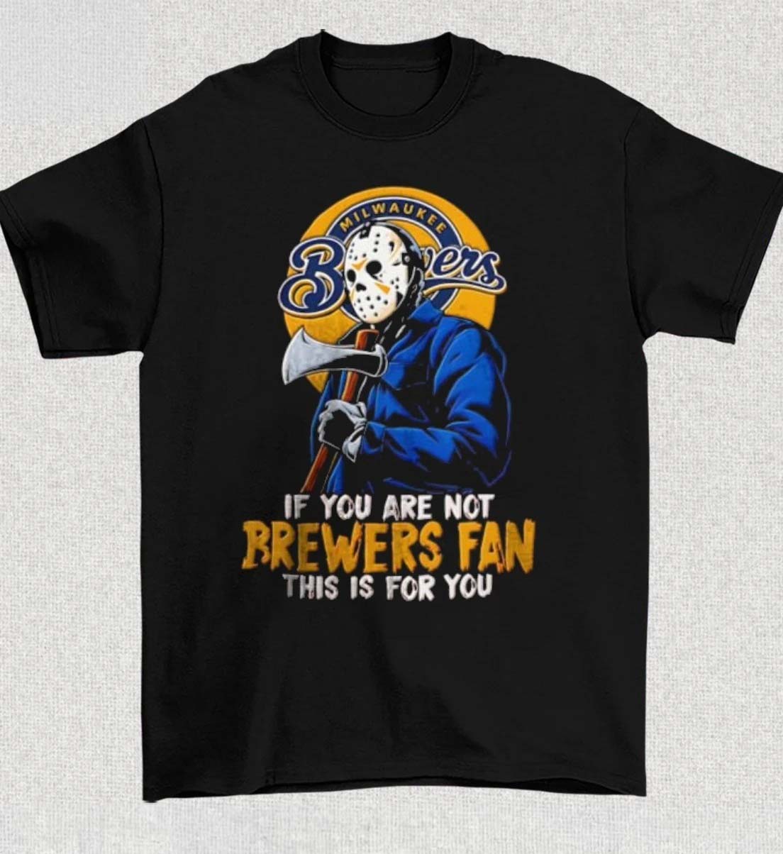 Jason Voorhees Milwaukee Brewers if you are not a Brewers fan this is for you shirt