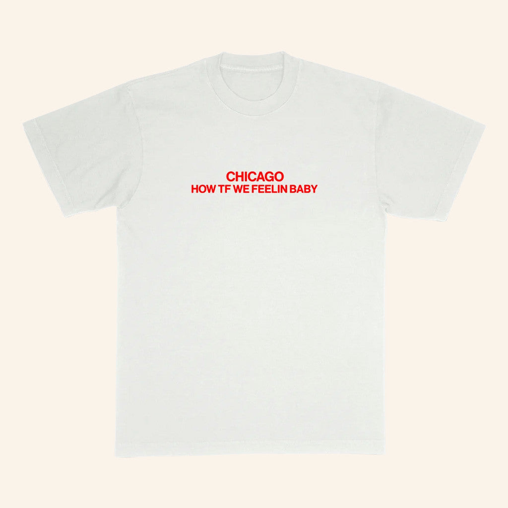 John Summit Merch Chicago How TF We Feelin Baby T-Shirt Best Gifts For Boyfriend