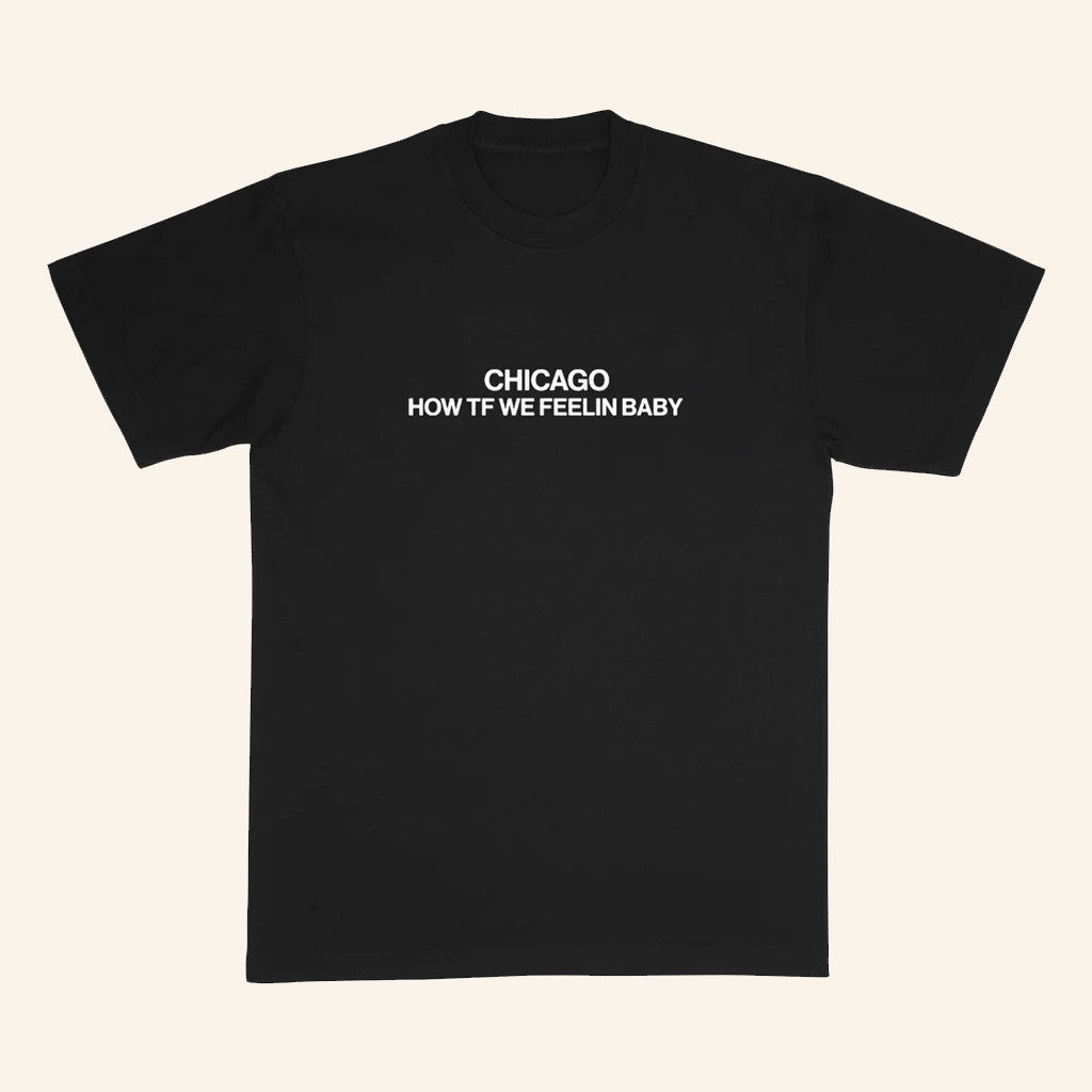 John Summit Merch Chicago How TF We Feelin Baby T-Shirt Gift Ideas For Him