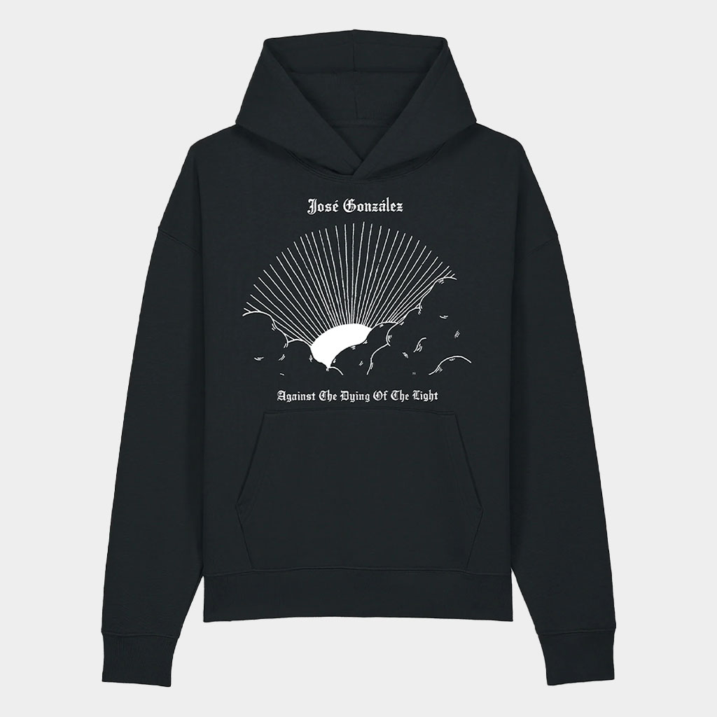 Jose Gonzalez Merch Against The Dying Of The Light Organic Hoodie Gifts For Husband Merch 2026