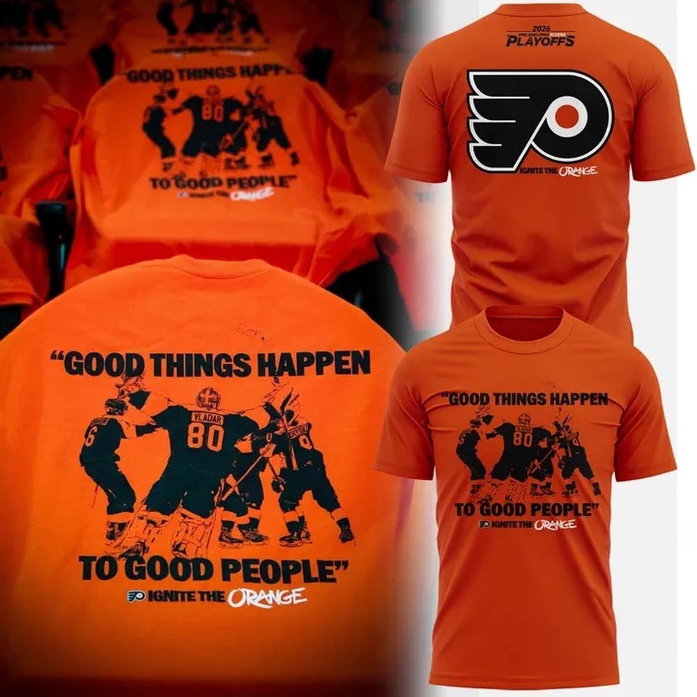 Limited Edition Philadelphia Flyers Good Things Happen To Good People T Shirt