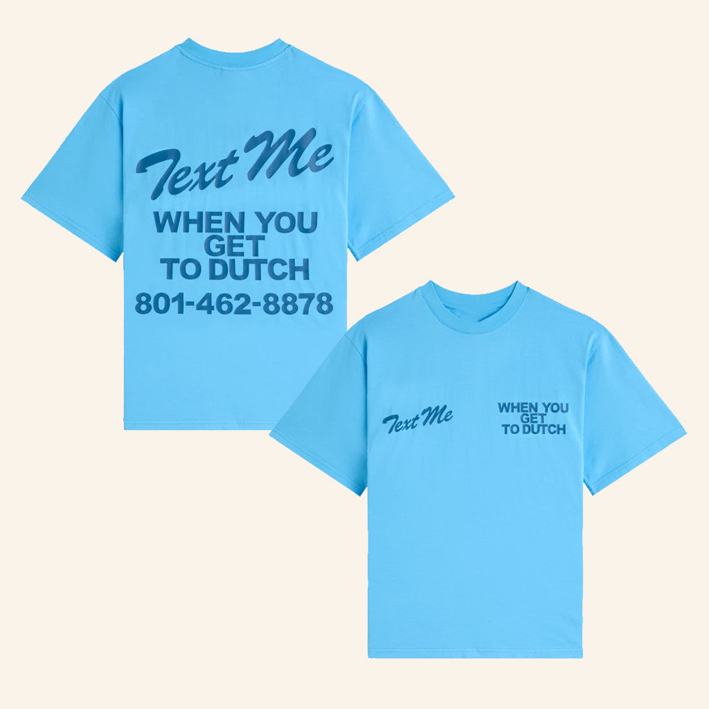 Lonely Ghost Merch LG X Dutch Bros Text Me When You Get To Dutch T-Shirt Gifts For Brother