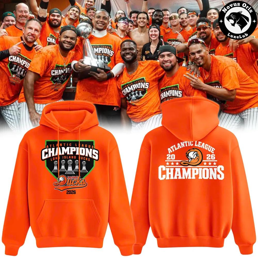 Long Island Ducks Atlantic League Champions 2026 Pullover Hoodie 1 - Unicasport Long Island Ducks Atlantic League Champions 2026 Pullover Hoodie