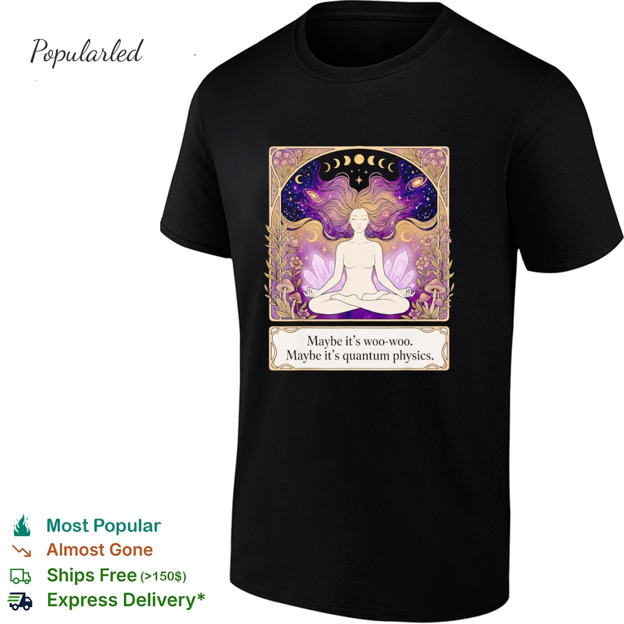 Maybe Its Woo-woo Maybe Its Quantum Physics Woman Meditation shirt