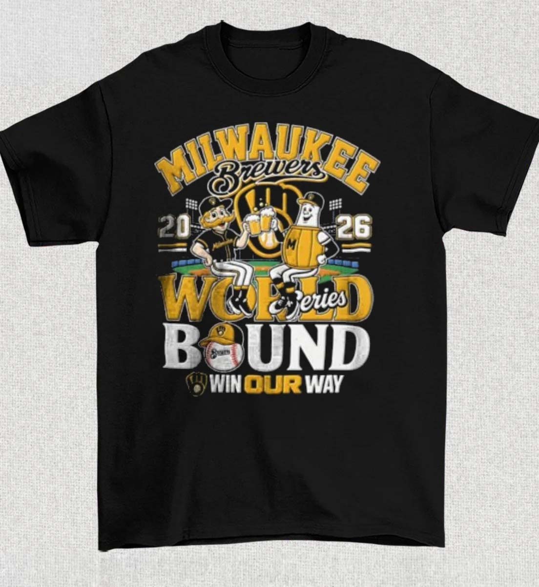 Milwaukee Brewers 2026 World Series bound win our way mascots shirt