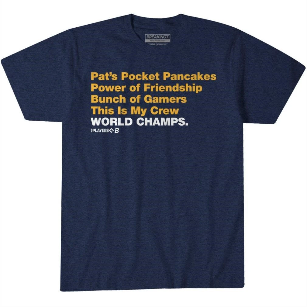 Milwaukee Brewers Pats Pocket Pancakes Power of Friendship Bunch of Gamers This Is My Crew World Champs Shirt