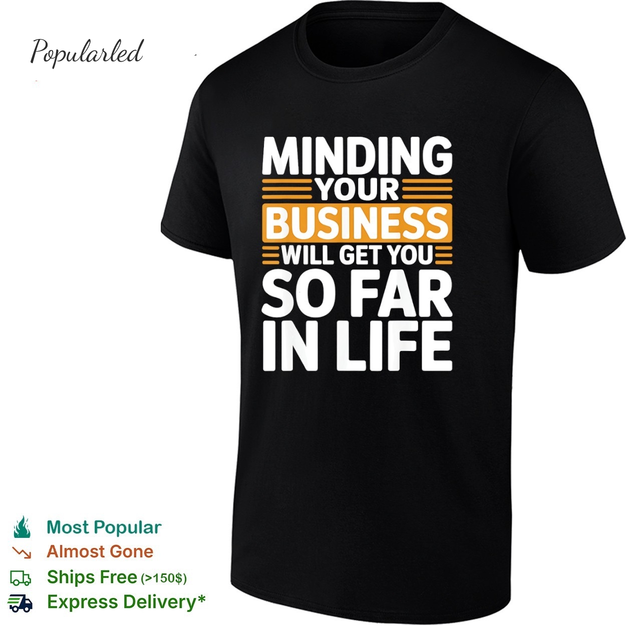 Minding your own business will take you very far in life vintage shirt