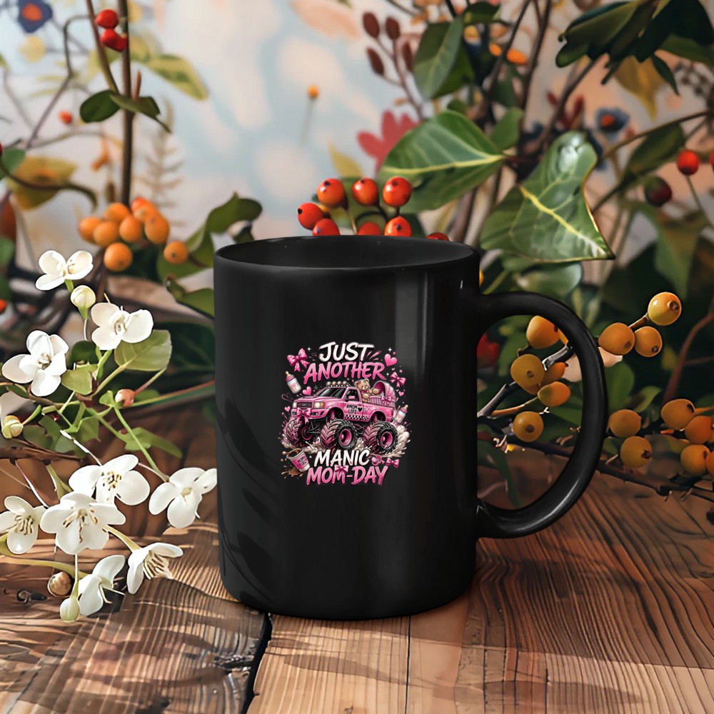 Monster Mama Just Another Manic Mom Day Mom Life Mug