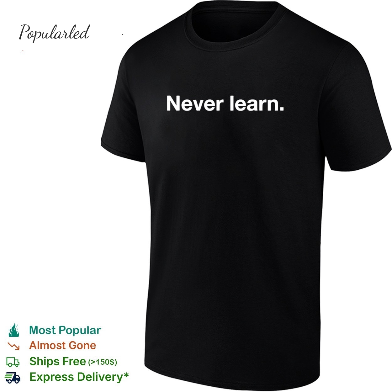 Never learn shirt