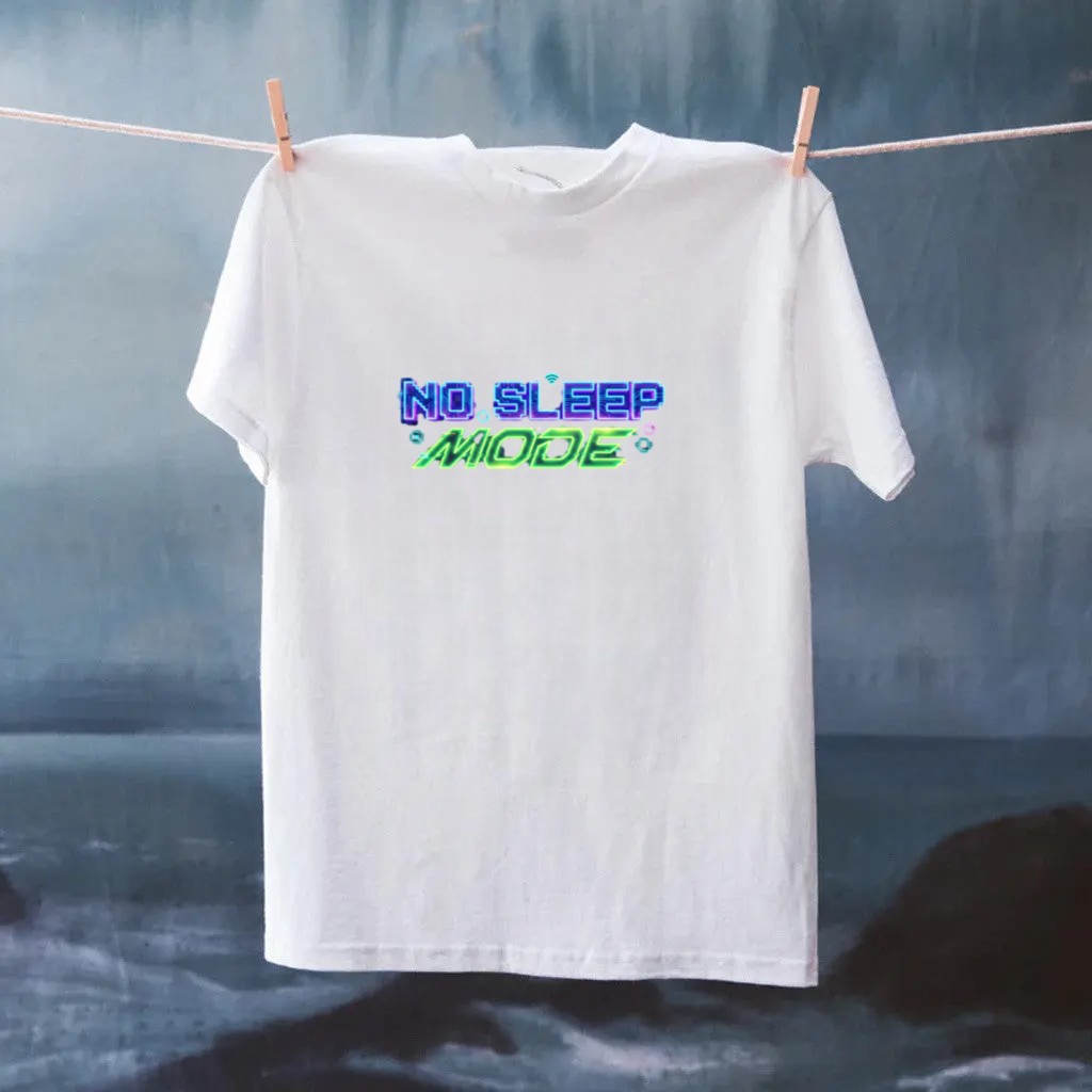 no Sleep Mode T-Shirt