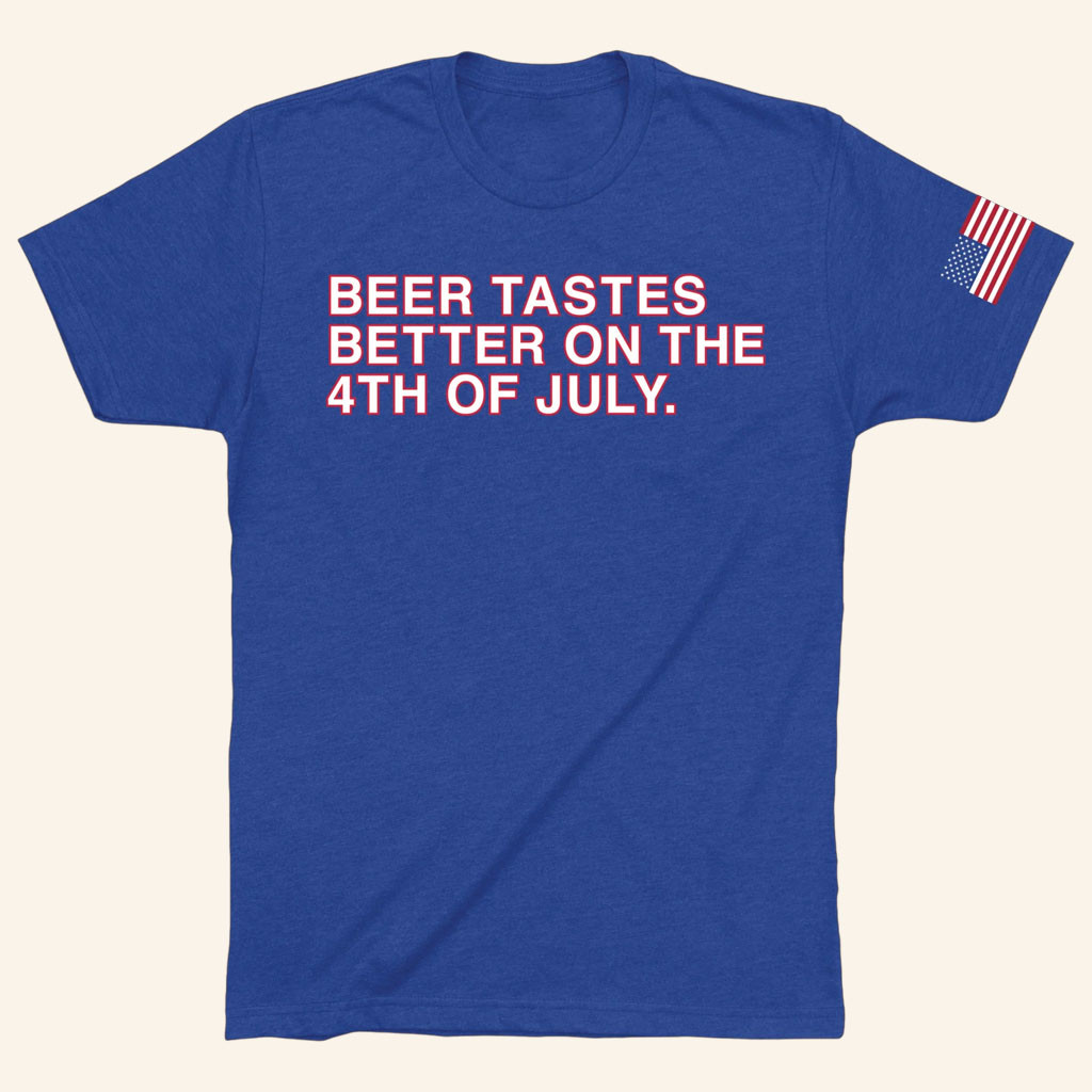 Obvious Shirts Merch 2026 Beer Tastes Better On The 4Th Of JulyTShirtIndependence Day Gifts