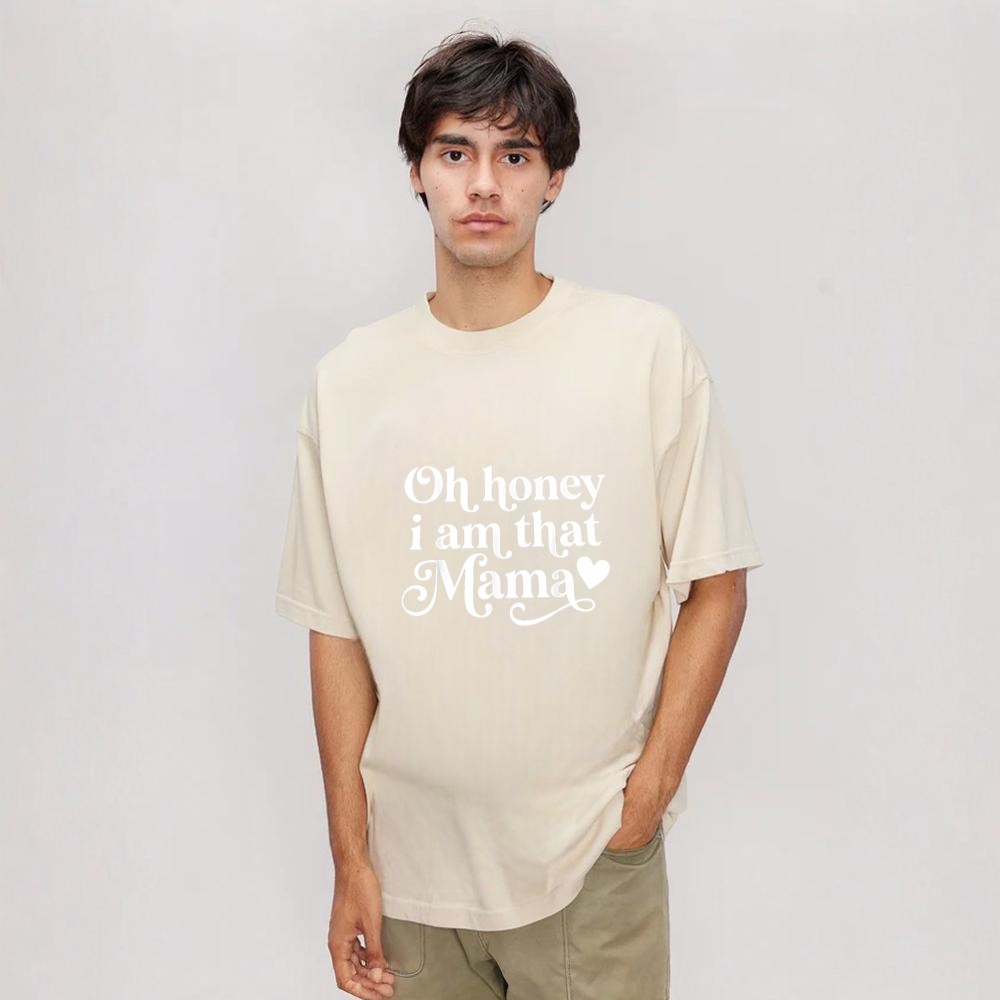 Oh Honey I Am that Mom Funny Proud Mama Mother's Day_1 Shirt